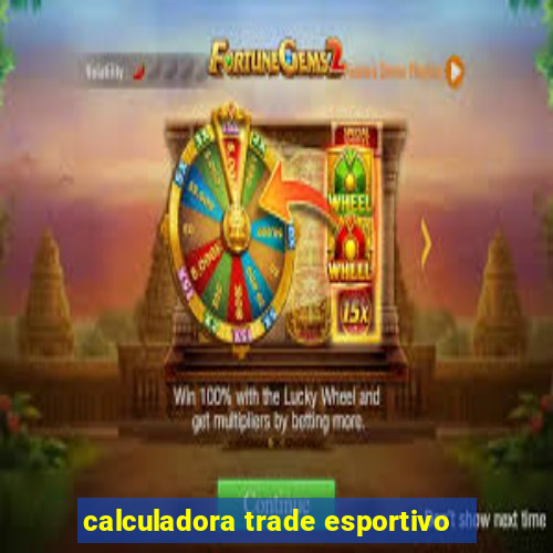 calculadora trade esportivo